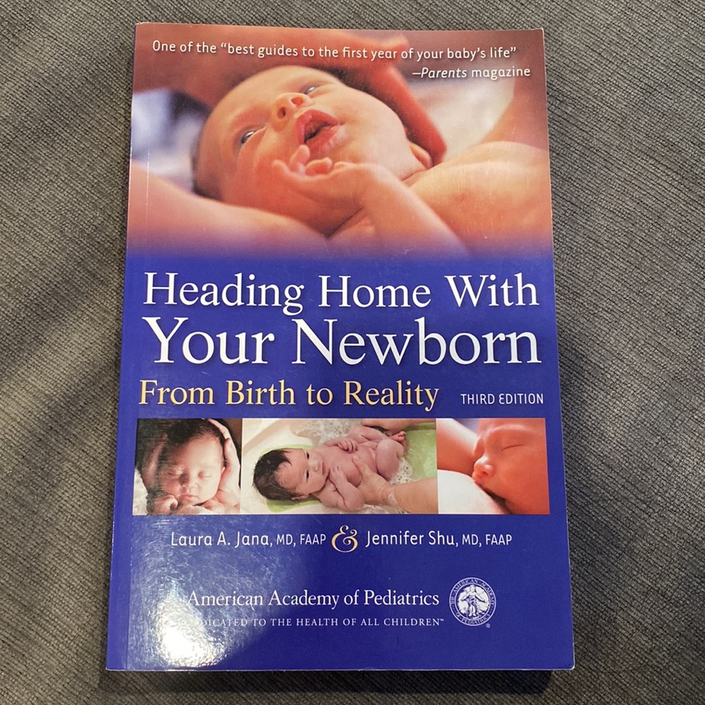 Heading Home With Your Newborn: From Birth to Reality - book by Laura Jana